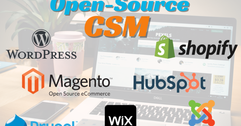 CMS systems - WordPress, Drupal, Wix, Hubspot, shopify, Joomla, and Magento, Open-Source