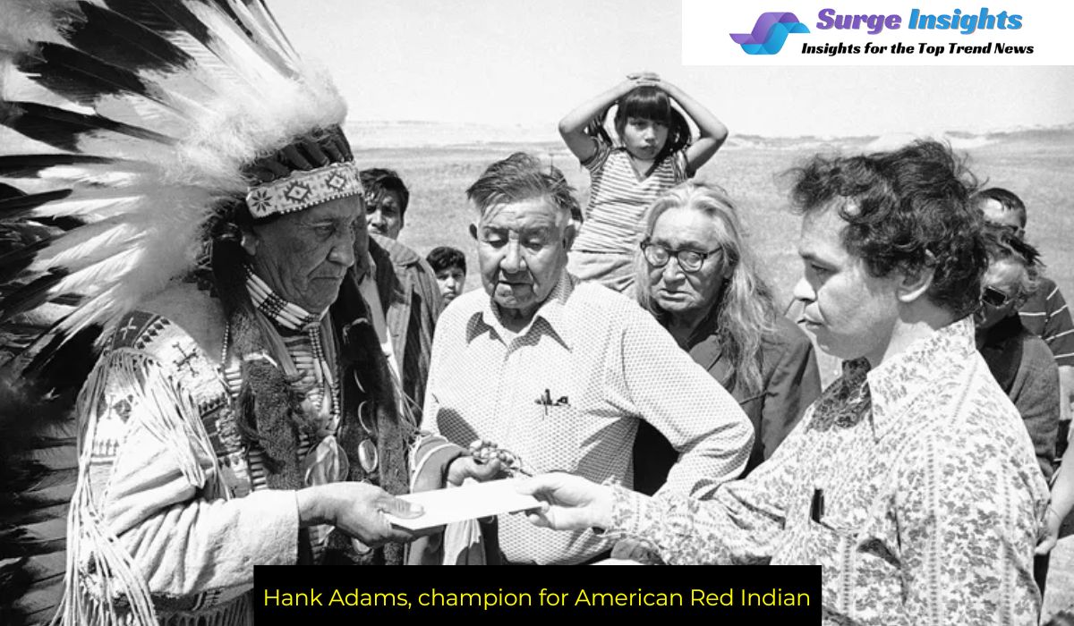 Hank Adams, champion for American Red Indian