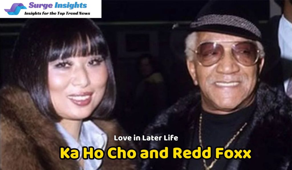 Ka Ho Cho and Redd Foxx - Short Marriage - Love in later Life