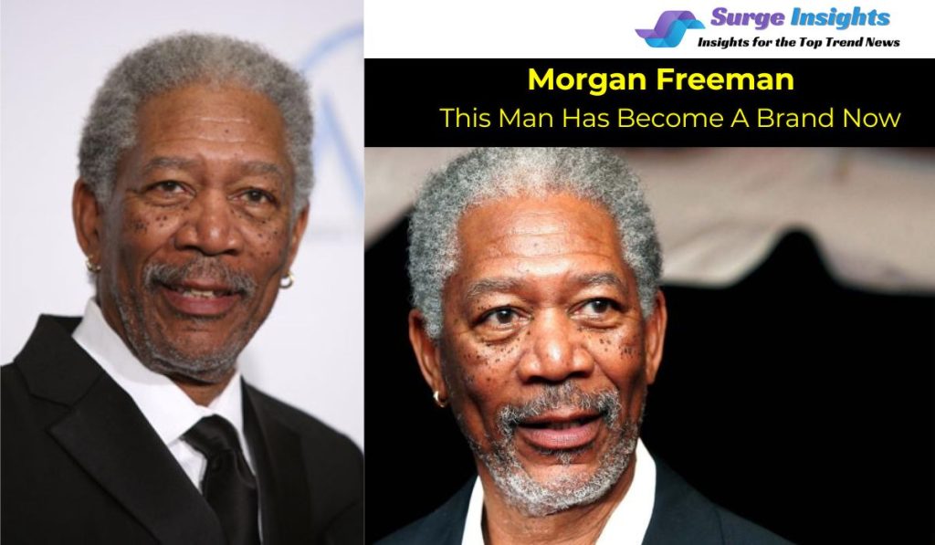 Morgan Freeman Has Become A Brand Now