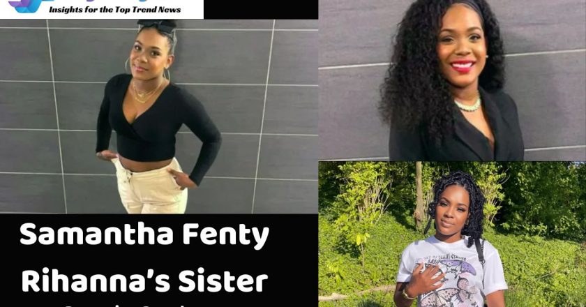 Samantha Fenty Is Rihanna’s Sister – Why Is She Getting So Popularity?