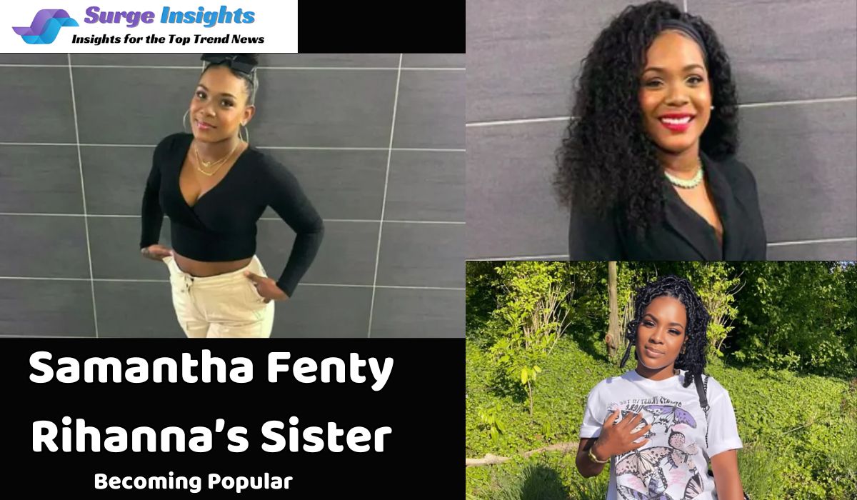 Samantha Fenty is Rihanna Sister