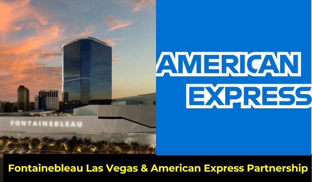 Fontainebleau Las Vegas & American Express Partnership