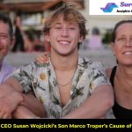 Susan Wojcicki Son Marco Troper – Real Story Behind His Death